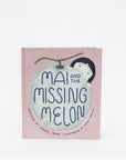 Mai and the Missing Melon by Sonoko Sakai | Tortoise General Store