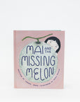 Mai and the Missing Melon by Sonoko Sakai | Tortoise General Store