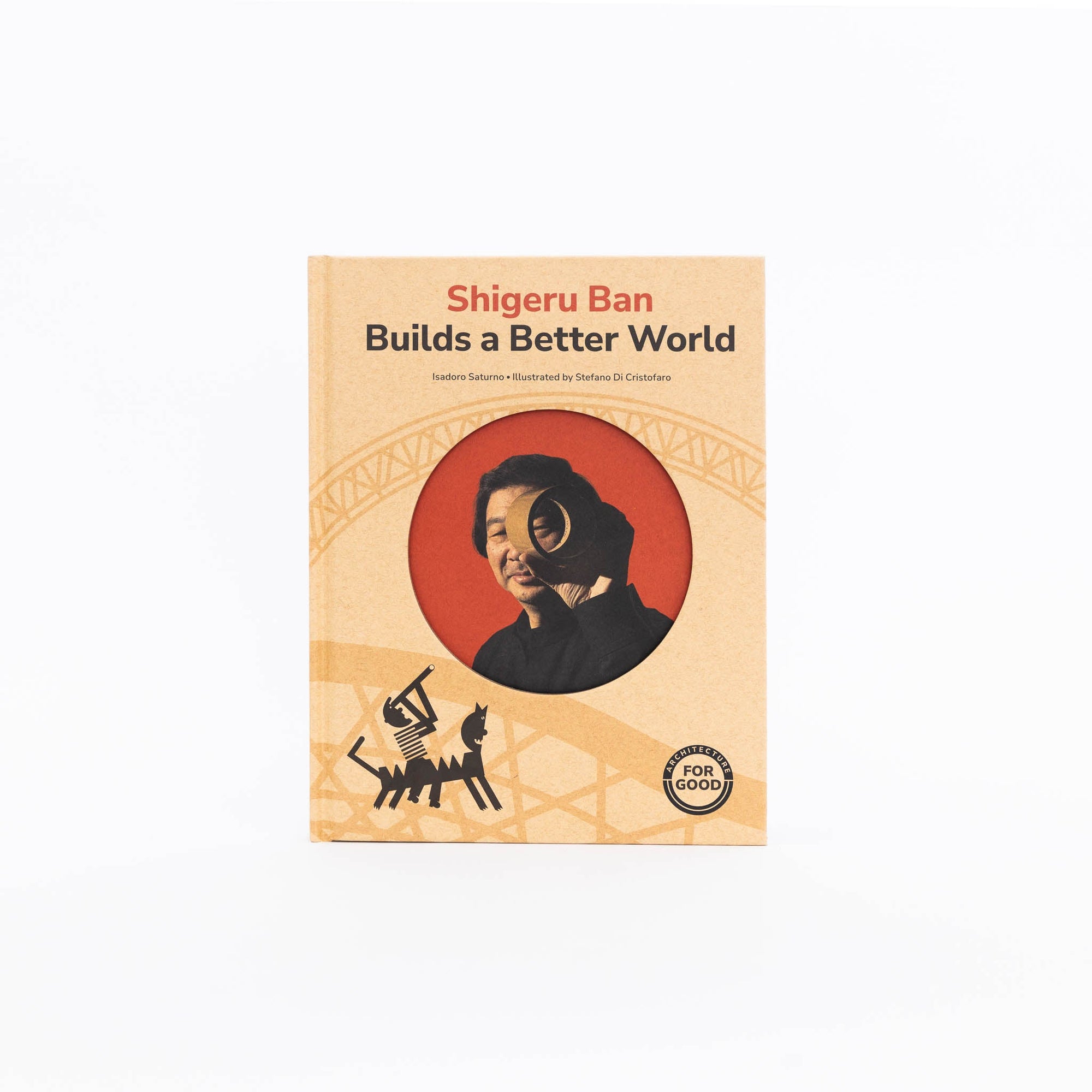 Shigeru Ban Builds a Better World by Isadoro Saturno | Tortoise General Store